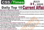 Daily Top-10 Current Affairs MCQs / News (July 31, 2020) for CSS, PMS