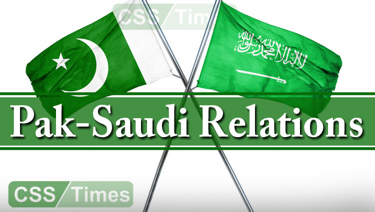 Pak-Saudi Relations | CSS Essay Material