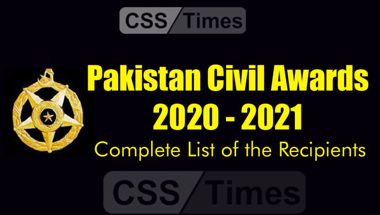 Complete List of the Recipients of the Pakistan Civil Awards (2021)