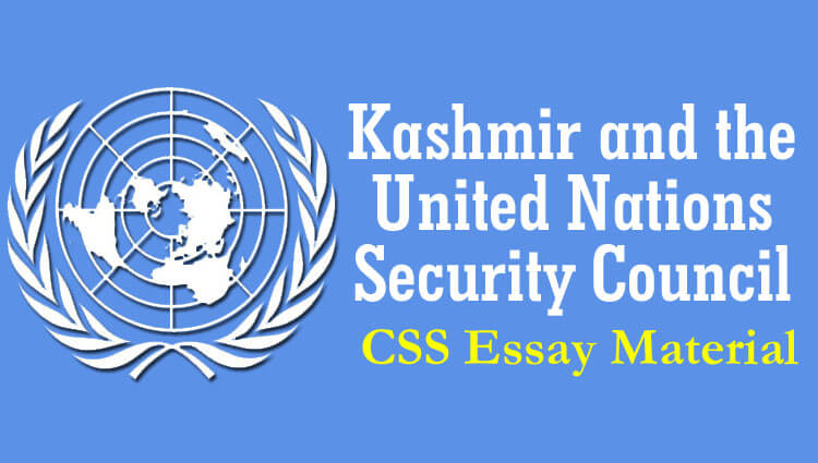 Kashmir and the United Nations Security Council | CSS Essay Material