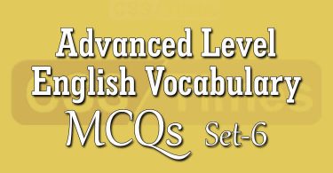 Advanced Level English Vocabulary MCQs (Set-6)
