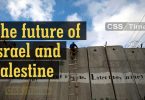 CSS Essay | The future of Israel and Palestine | Essay, International Relations, Current Affairs Notes