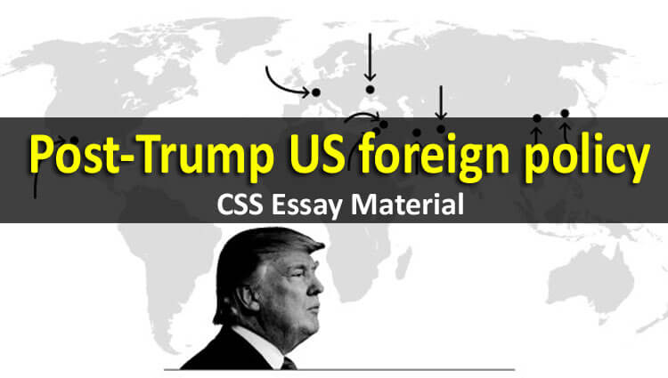 Post-Trump US foreign policy | CSS Essay Material