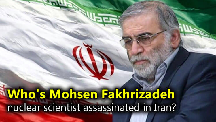 Who's Mohsen Fakhrizadeh, nuclear scientist assassinated in Iran?