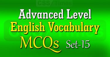 Advanced Level English Vocabulary MCQs (Set-15)