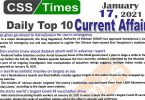 Daily Top-10 Current Affairs MCQs / News (January 17, 2021) for CSS, PMS