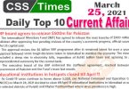 Daily Top-10 Current Affairs MCQs / News (March 25, 2021) for CSS, PMS