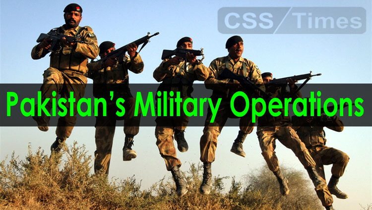 Important Pakistan’s Military Operations