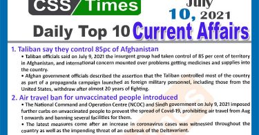 Daily Top-10 Current Affairs MCQs / News (July 10, 2021) for CSS, PMS