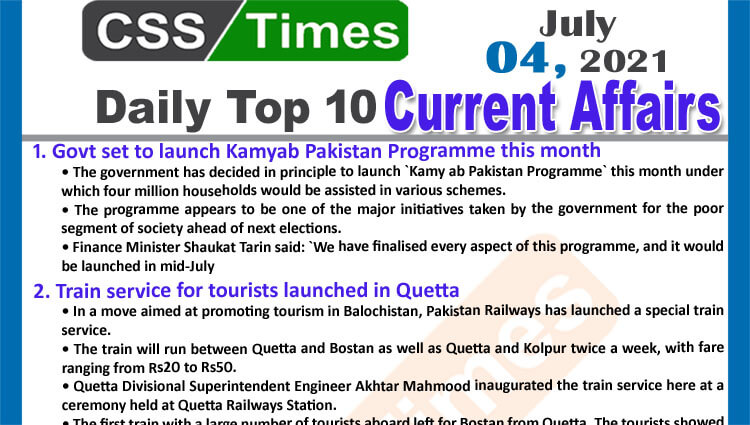 Daily Top-10 Current Affairs MCQs / News (July 04, 2021) for CSS, PMS