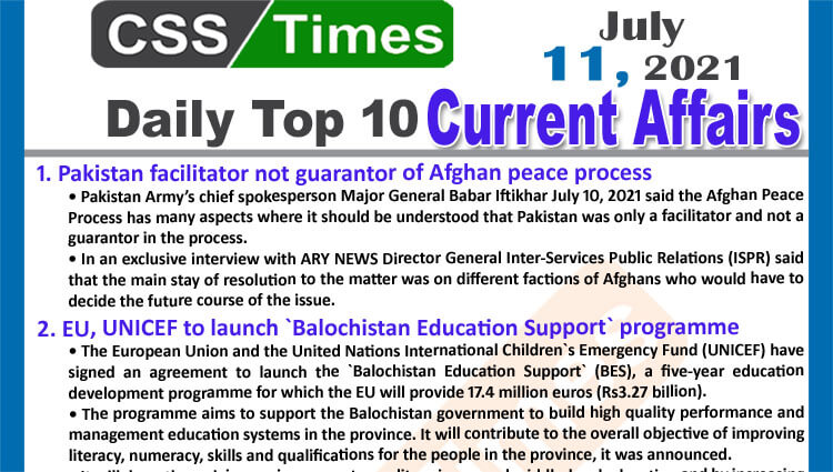 Daily Top-10 Current Affairs MCQs / News (July 11, 2021) for CSS, PMS