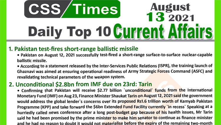 Daily Top-10 Current Affairs MCQs / News (August 13, 2021) for CSS, PMS