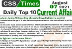 Daily Top-10 Current Affairs MCQs / News (August 07, 2021) for CSS, PMS