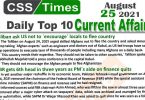 Daily Top-10 Current Affairs MCQs / News (August 25, 2021) for CSS, PMS