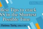 5 Best Tips to crack CSS in the Shortest Possible Time By Fatima Tariq (49th CTP)