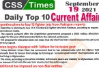 Daily Top-10 Current Affairs MCQs / News (September 19, 2021) for CSS, PMS