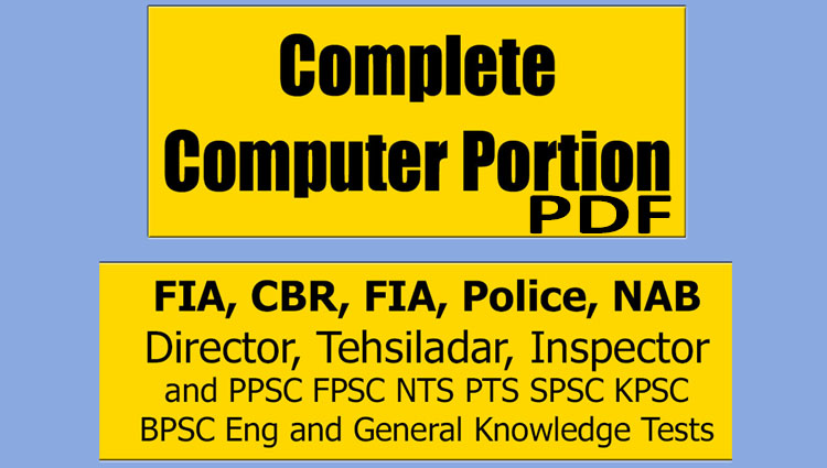 Computer Fundamentals MCQs (Complete portion for FPSC & other Tests)