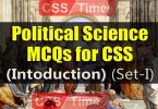 Political Science MCQs for CSS, PCS | Introduction (Set-I)