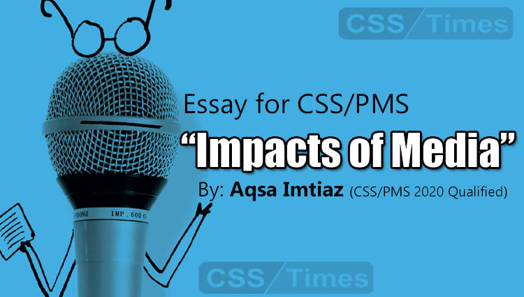 CSS Essay “Impacts of Media” with Outline | By Aqsa Imtiaz (CSS/PMS 2020 Qualified)