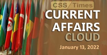 Current Affairs Cloud for CSS /PMS Exams (January 13, 2022)