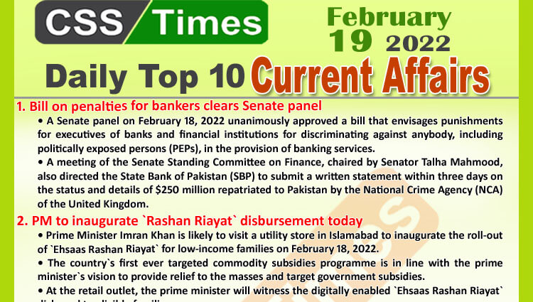 Daily Top-10 Current Affairs MCQs / News (February 19, 2022) for CSS, PMS