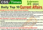 Daily Top-10 Current Affairs MCQs / News (February 25, 2022) for CSS, PMS