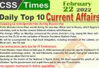 Daily Top-10 Current Affairs MCQs / News (February 22, 2022) for CSS, PMS