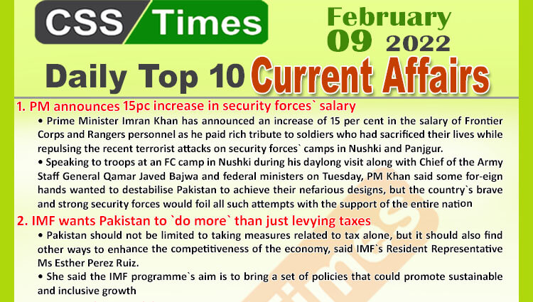 Daily Top-10 Current Affairs MCQs / News (February 09, 2022) for CSS, PMS