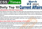 Daily Top-10 Current Affairs MCQs / News (March 23, 2022) for CSS, PMS