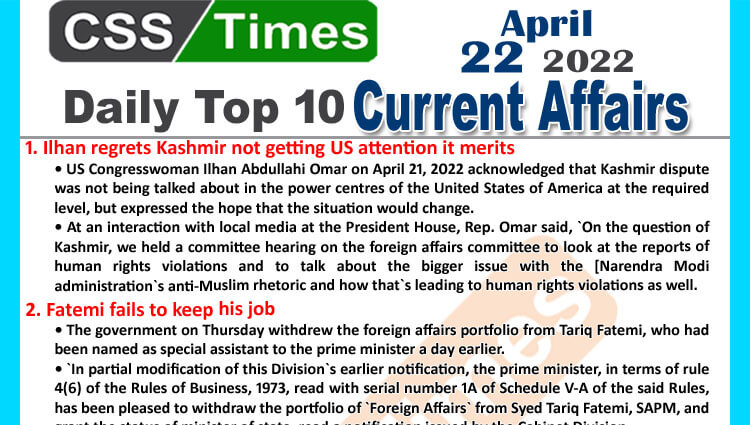 Daily Top-10 Current Affairs MCQs / News (April 22, 2022) for CSS, PMS