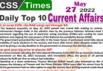 Daily Top-10 Current Affairs MCQs / News (May 27, 2022) for CSS, PMS