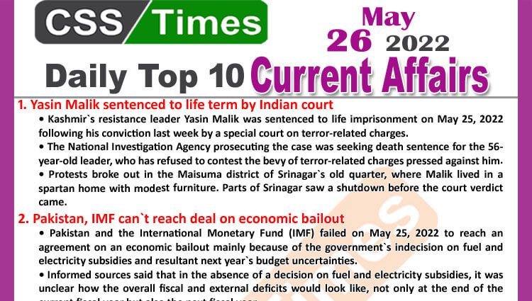Daily Top-10 Current Affairs MCQs / News (May 26, 2022) for CSS, PMS