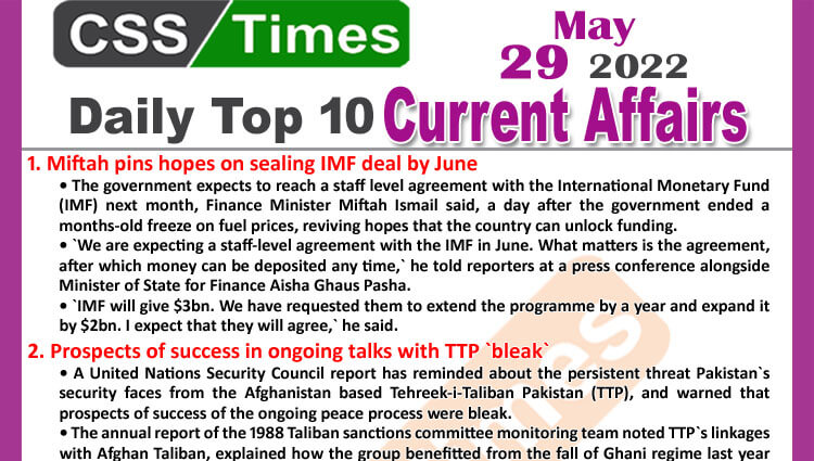 Daily Top-10 Current Affairs MCQs / News (May 29, 2022) for CSS, PMS