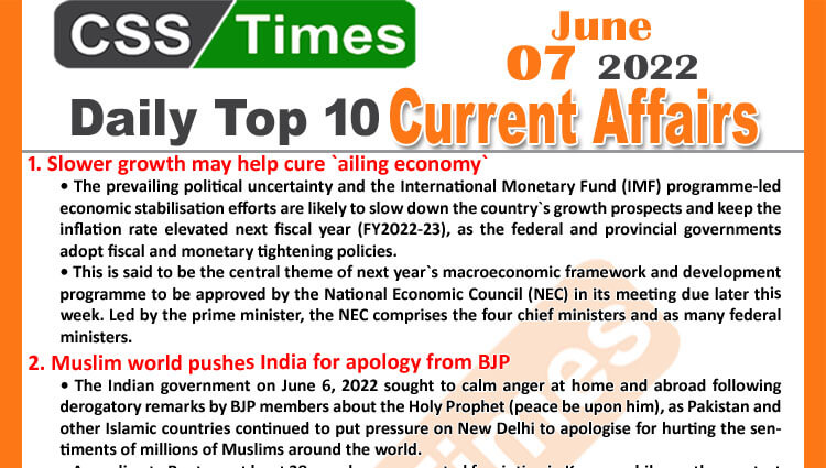 Daily Top-10 Current Affairs MCQs / News (June 07, 2022) for CSS, PMS