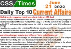 Daily Top-10 Current Affairs MCQs / News (June 21, 2022) for CSS, PMS