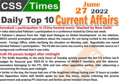 Daily Top-10 Current Affairs MCQs / News (June 28, 2022) for CSS, PMS