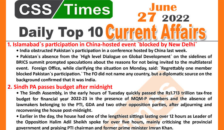 Daily Top-10 Current Affairs MCQs / News (June 28, 2022) for CSS, PMS