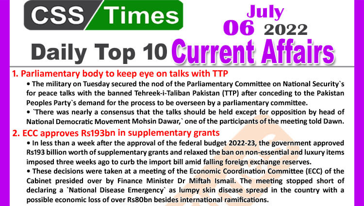 Daily Top-10 Current Affairs MCQs / News (July 06, 2022) for CSS, PMS