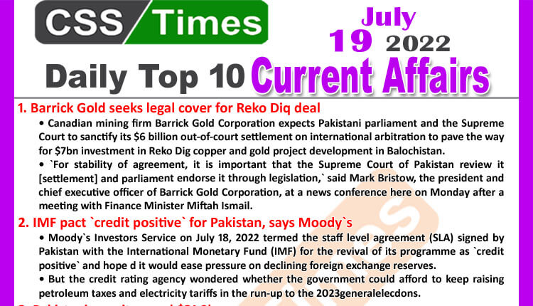 Daily Top-10 Current Affairs MCQs / News (July 19, 2022) for CSS, PMS