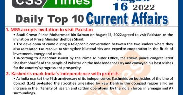 Daily Top-10 Current Affairs MCQs / News (August 16, 2022) for CSS, PMS
