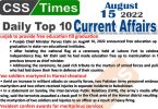 Daily Top-10 Current Affairs MCQs / News (August 15, 2022) for CSS, PMS