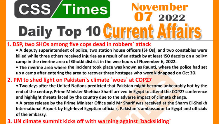 Daily Top-10 Current Affairs MCQs / News (November 07, 2022) for CSS, PMS