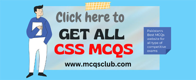 Current Affairs MCQs | CSS Times General Knowledge MCQs 