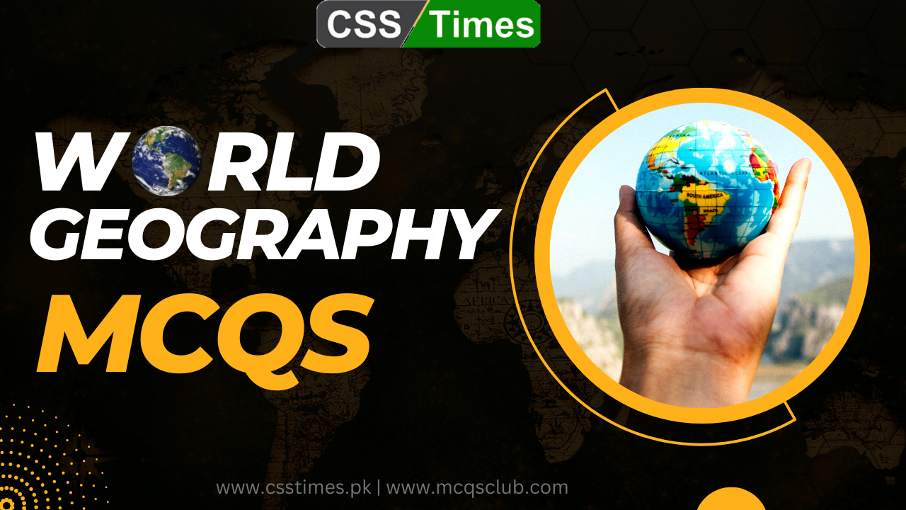 Important World Geography MCQs
