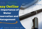 CSS Essay Outline | The Importance of Water Conservation and Management