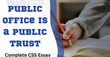 Public Office is a Public Trust | Complete CSS Essay