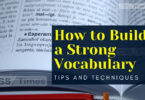 How to Build a Strong Vocabulary: Tips and Techniques