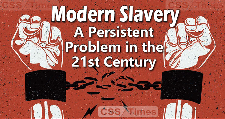 Modern Slavery: A Persistent Problem in the 21st Century