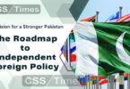 A Vision for a Stronger Pakistan: The Roadmap to Independent Foreign Policy