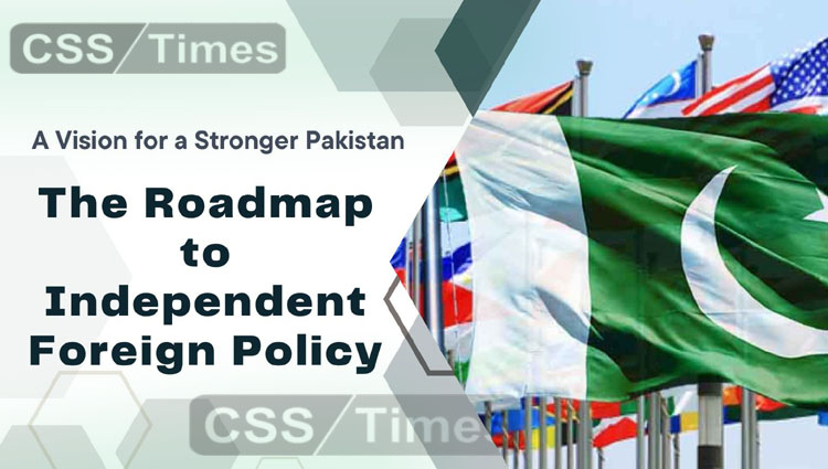 A Vision for a Stronger Pakistan: The Roadmap to Independent Foreign Policy | 1962 Constitution